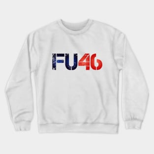 FU46 Buck Fiden Anti Joe Biden Joe Biden Sucks 2020 Crewneck Sweatshirt